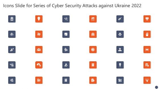 Icons Slide For Series Of Cyber Security Attacks Against Ukraine 2022 Template PDF Icons Slide For Series Of Cyber Security Attacks Against Ukraine 2022 Template PDF