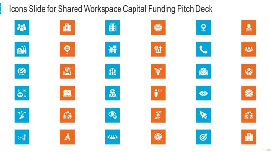 Icons Slide For Shared Workspace Capital Funding Pitch Deck Portrait PDF