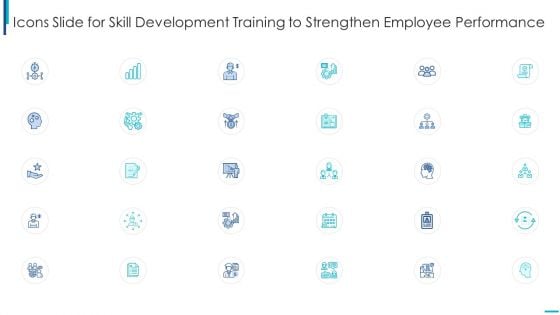 Icons Slide For Skill Development Training To Strengthen Employee Performance Brochure PDF