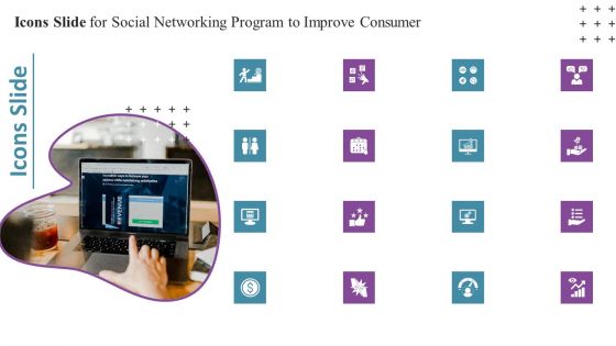 Icons Slide For Social Networking Program To Improve Consumer Microsoft PDF