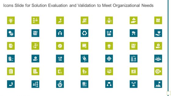 Icons Slide For Solution Evaluation And Validation To Meet Organizational Needs Graphics PDF