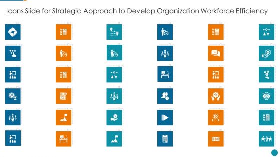 Icons Slide For Strategic Approach To Develop Organization Workforce Efficiency Portrait PDF