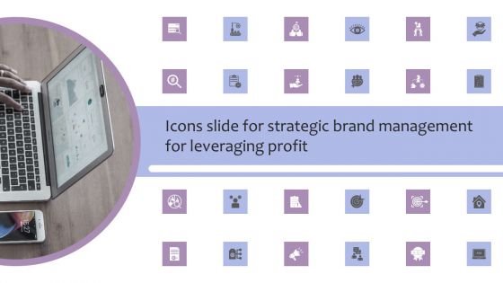 Icons Slide For Strategic Brand Management For Leveraging Profit Microsoft PDF