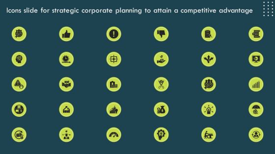 Icons Slide For Strategic Corporate Planning To Attain A Competitive Advantage Pictures PDF