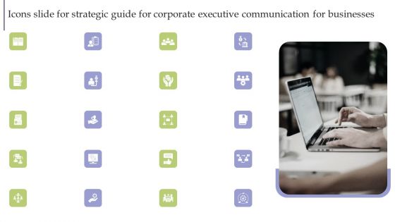 Icons Slide For Strategic Guide For Corporate Executive Communication For Businesses Microsoft PDF