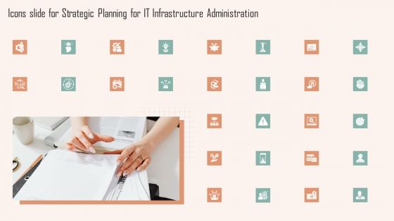 Icons Slide For Strategic Planning For IT Infrastructure Administration Ppt PowerPoint Presentation File Professional PDF