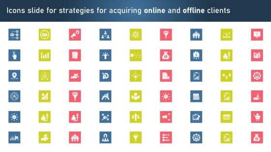 Icons Slide For Strategies For Acquiring Online And Offline Clients Themes PDF Slides PDF