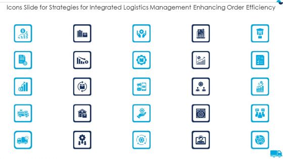 Icons Slide For Strategies For Integrated Logistics Management Enhancing Order Efficiency Guidelines PDF