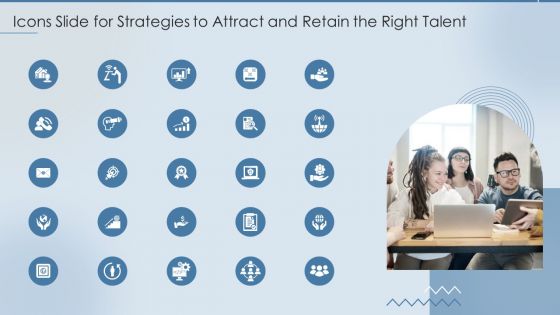 Icons Slide For Strategies To Attract And Retain The Right Talent Ppt Inspiration Deck PDF
