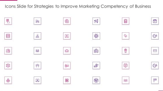 Icons Slide For Strategies To Improve Marketing Competency Of Business Inspiration PDF