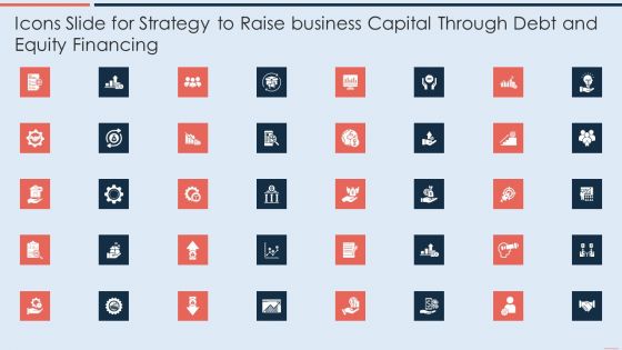 Icons Slide For Strategy To Raise Business Capital Through Debt And Equity Financing Professional PDF