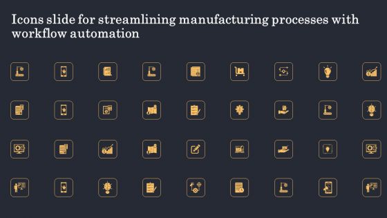 Icons Slide For Streamlining Manufacturing Processes With Workflow Automation Microsoft PDF