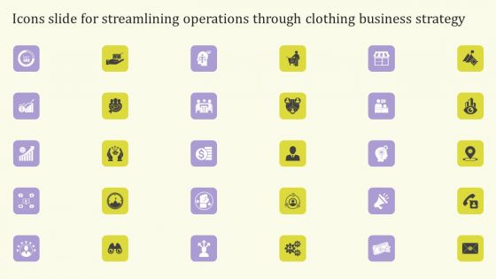 Icons Slide For Streamlining Operations Through Clothing Business Strategy Topics PDF