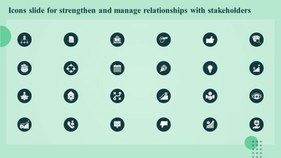 Icons Slide For Strengthen And Manage Relationships With Stakeholders Strengthen And Manage Relationships Download PDF Icons Slide For Strengthen And Manage Relationships With Stakeholders Strengthen And Manage Relationships Download PDF