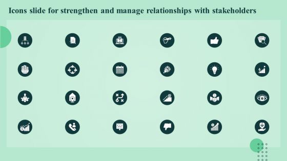 Icons Slide For Strengthen And Manage Relationships With Stakeholders Strengthen And Manage Relationships Download PDF