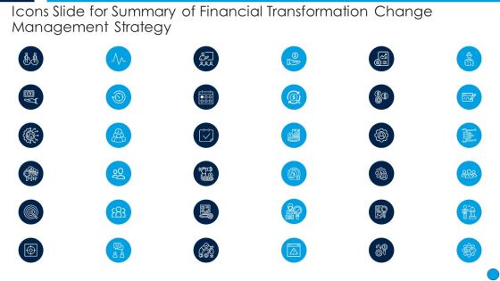 Icons Slide For Summary Of Financial Transformation Change Management Strategy Summary PDF