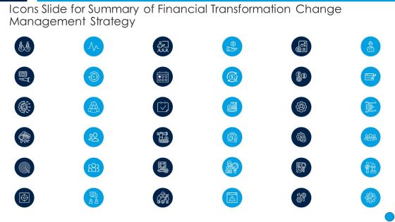 Icons Slide For Summary Of Financial Transformation Change Management Strategy Summary PDF