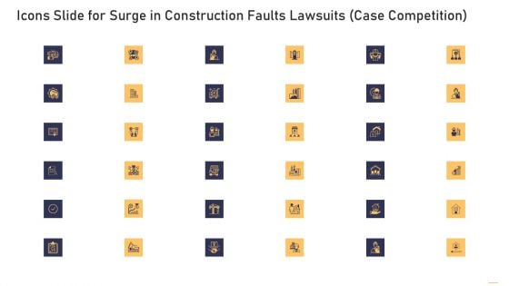 Icons Slide For Surge In Construction Faults Lawsuits Case Competition Background PDF