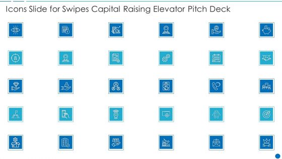 Icons Slide For Swipes Capital Raising Elevator Pitch Deck Microsoft PDF
