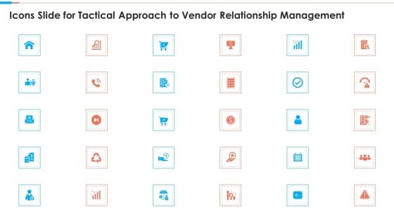 Icons Slide For Tactical Approach To Vendor Relationship Management Sample PDF Icons Slide For Tactical Approach To Vendor Relationship Management Sample PDF