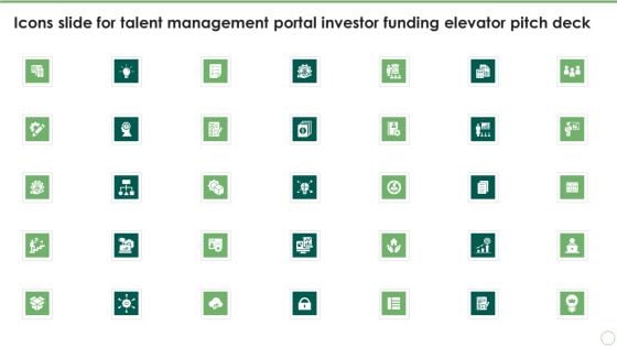 Icons Slide For Talent Management Portal Investor Funding Elevator Pitch Deck Infographics PDF