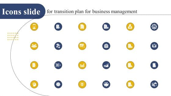 Icons Slide For Transition Plan For Business Management Background PDF
