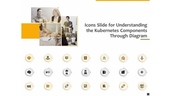 Icons Slide For Understanding The Kubernetes Components Through Diagram Ppt Slides Picture PDF