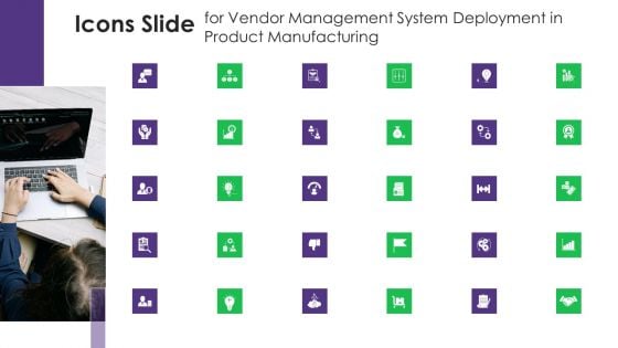 Icons Slide For Vendor Management System Deployment In Product Manufacturing Infographics PDF