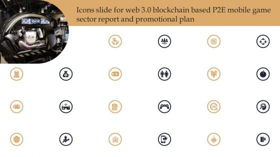 Icons Slide For Web 3 0 Blockchain Based P2E Mobile Game Sector Report And Promotional Plan Guidelines PDF