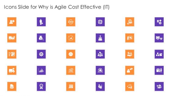 Icons Slide For Why Is Agile Cost Effective IT Ppt PowerPoint Presentation Gallery Objects PDF
