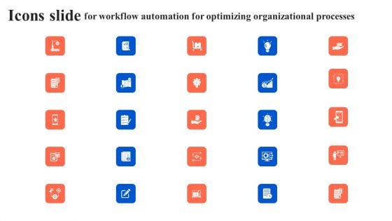 Icons Slide For Workflow Automation For Optimizing Organizational Processes Elements PDF