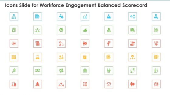 Icons Slide For Workforce Engagement Balanced Scorecard Ppt Show Skills PDF