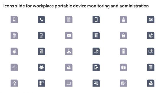 Icons Slide For Workplace Portable Device Monitoring And Administration Pictures PDF