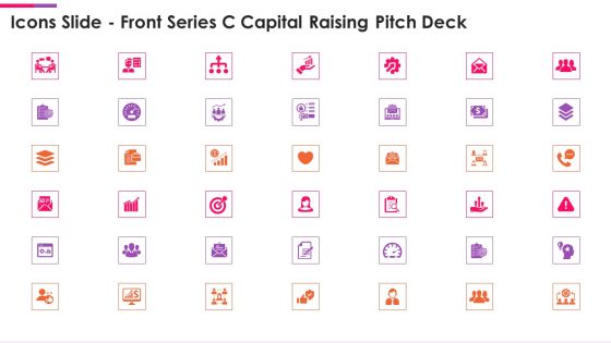 Icons Slide Front Series C Capital Raising Pitch Deck Pictures PDF