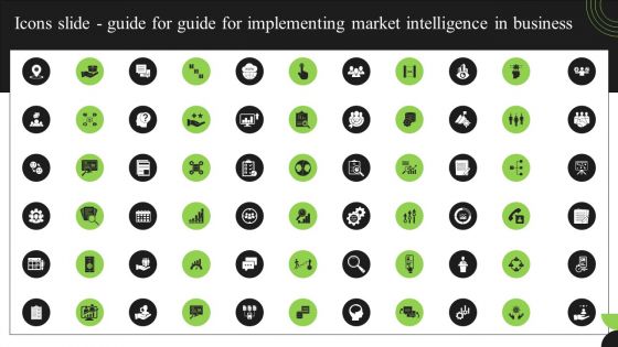 Icons Slide Guide For Guide For Implementing Market Intelligence In Business Infographics PDF