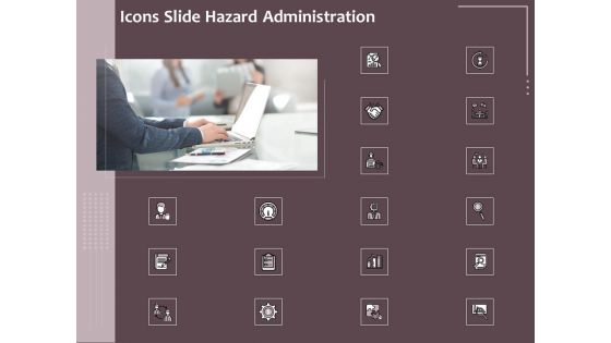 Icons Slide Hazard Administration Ppt Inspiration Graphics Tutorials PDF