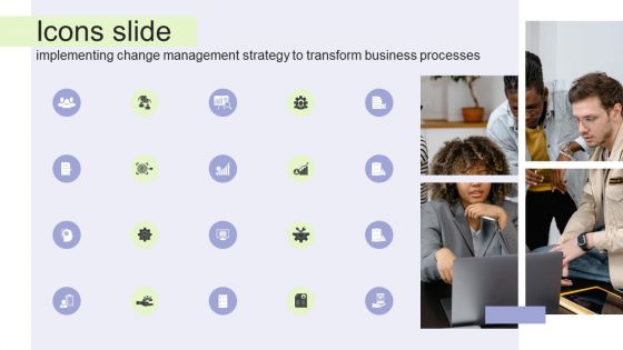 Icons Slide Implementing Change Management Strategy To Transform Business Processes Clipart PDF