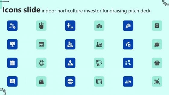 Icons Slide Indoor Horticulture Investor Fundraising Pitch Deck Sample PDF