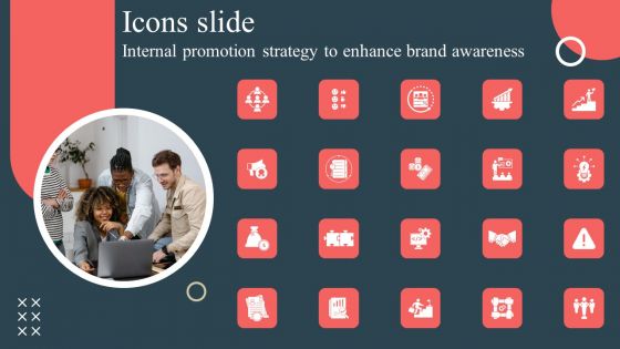 Icons Slide Internal Promotion Strategy To Enhance Brand Awareness Introduction PDF
