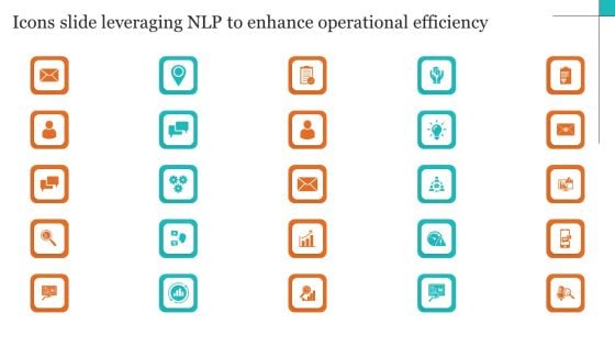 Icons Slide Leveraging NLP To Enhance Operational Efficiency Summary PDF