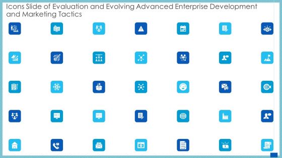 Icons Slide Of Evaluation And Evolving Advanced Enterprise Development And Marketing Tactics Slides PDF