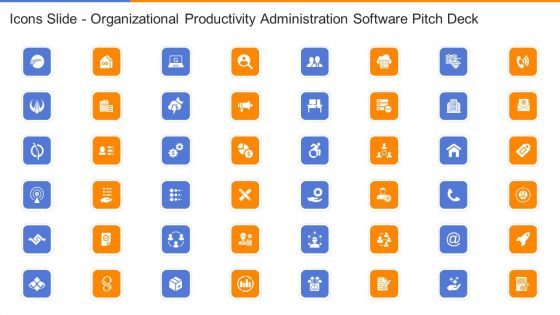 Icons Slide Organizational Productivity Administration Software Pitch Deck Summary PDF