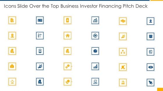 Icons Slide Over The Top Business Investor Financing Pitch Deck Demonstration PDF