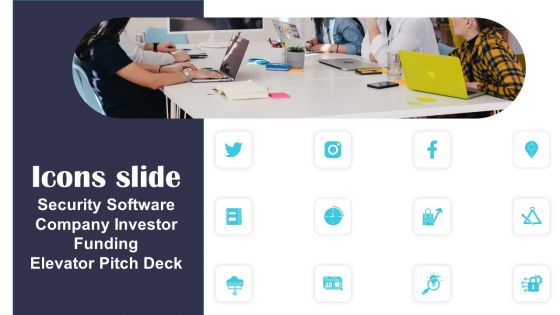 Icons Slide Security Software Company Investor Funding Elevator Pitch Deck Elements PDF