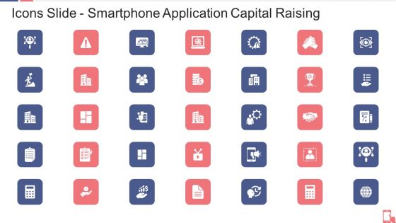 Icons Slide Smartphone Application Capital Raising Ppt Summary Graphics Template PDF