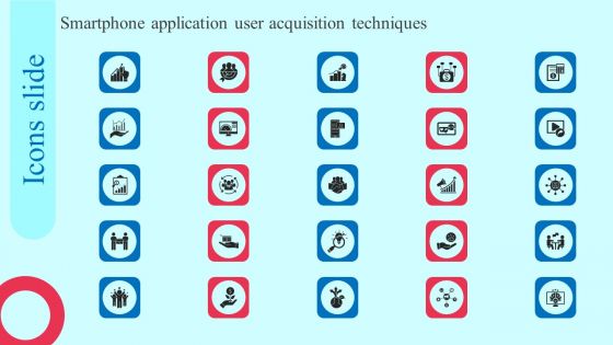 Icons Slide Smartphone Application User Acquisition Techniques Portrait PDF