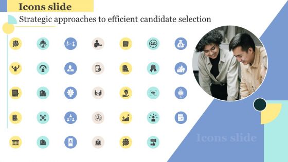 Icons Slide Strategic Approaches To Efficient Candidate Selection Brochure PDF