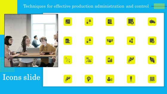 Icons Slide Techniques For Effective Production Administration And Control Pictures PDF