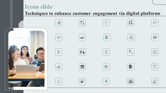 Icons Slide Techniques To Enhance Customer Engagement Via Digital Platforms Elements PDF