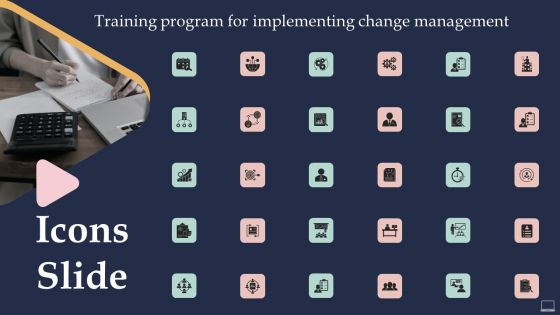 Icons Slide Training Program For Implementing Change Management Designs PDF